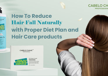 How To Reduce Hair Fall Naturally with Proper Diet Plan and Hair Care products