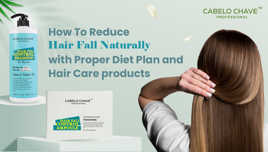How To Reduce Hair Fall Naturally with Proper Diet Plan and Hair Care products