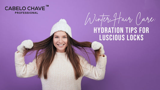 Winter Hair Care - Hydration Tips for Luscious Locks